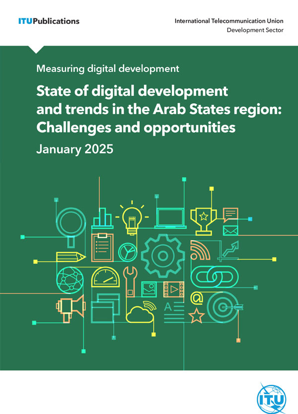 State of digital development and trends in the Arab States region: Challenges and opportunities